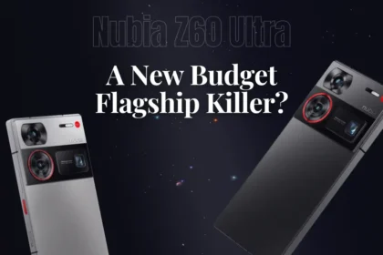 Nubia Z60 Ultra: A New Budget Flagship Killer?